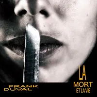 Frank Duval — La Mort Et La Vie (Video Mix) — обложка